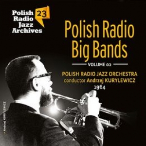 Polish Radio Big Bands Polish Radio Jazz Archives Vol 23