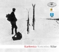 Mieczyslaw Karlowicz Wojciech Kilar Koscielec polish classical music