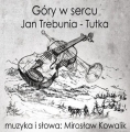 Jan Trebunia-Tutka Gory w sercu 