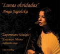 Anya Jagielska Lunas Olvidadas piesni sefardyjskie 