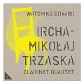 Mikolaj Trzaska Ircha Clarinet Quartet Watching Edvard 
